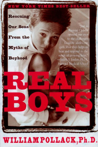 Real Boys: Rescuing Our Sons from the Myth of Boyhood